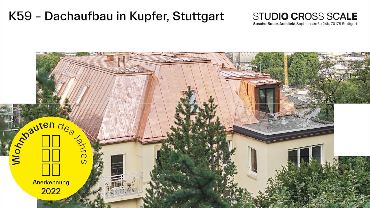 Ausgezeichnete Wohnbauten des Jahres 2022 - K59 Dachsanierung in Kupfer, Stuttgart