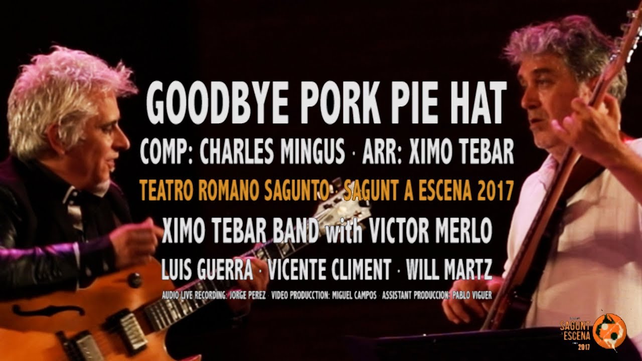 Goodbye Pork Pie Hat [Mingus] Ximo Tebar Band at Teatro Romano - Sagunt a Escena 2017