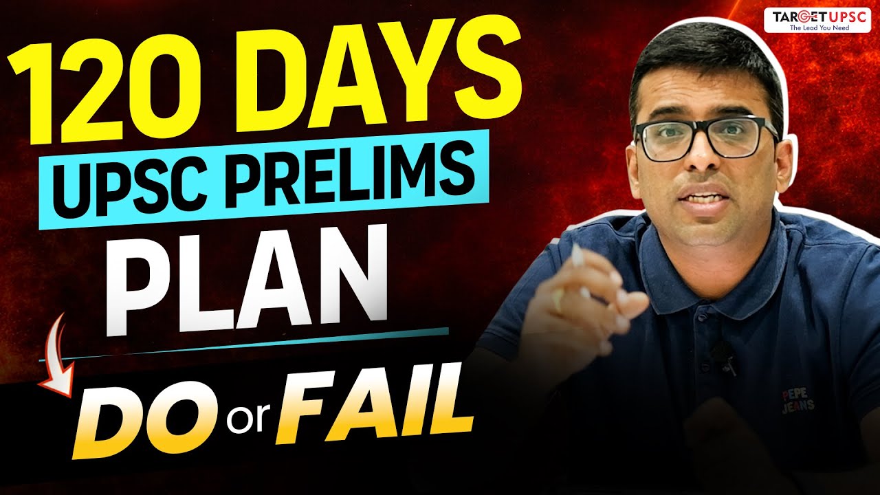 120 Days UPSC Prelims Strategy That Can Change Your Result