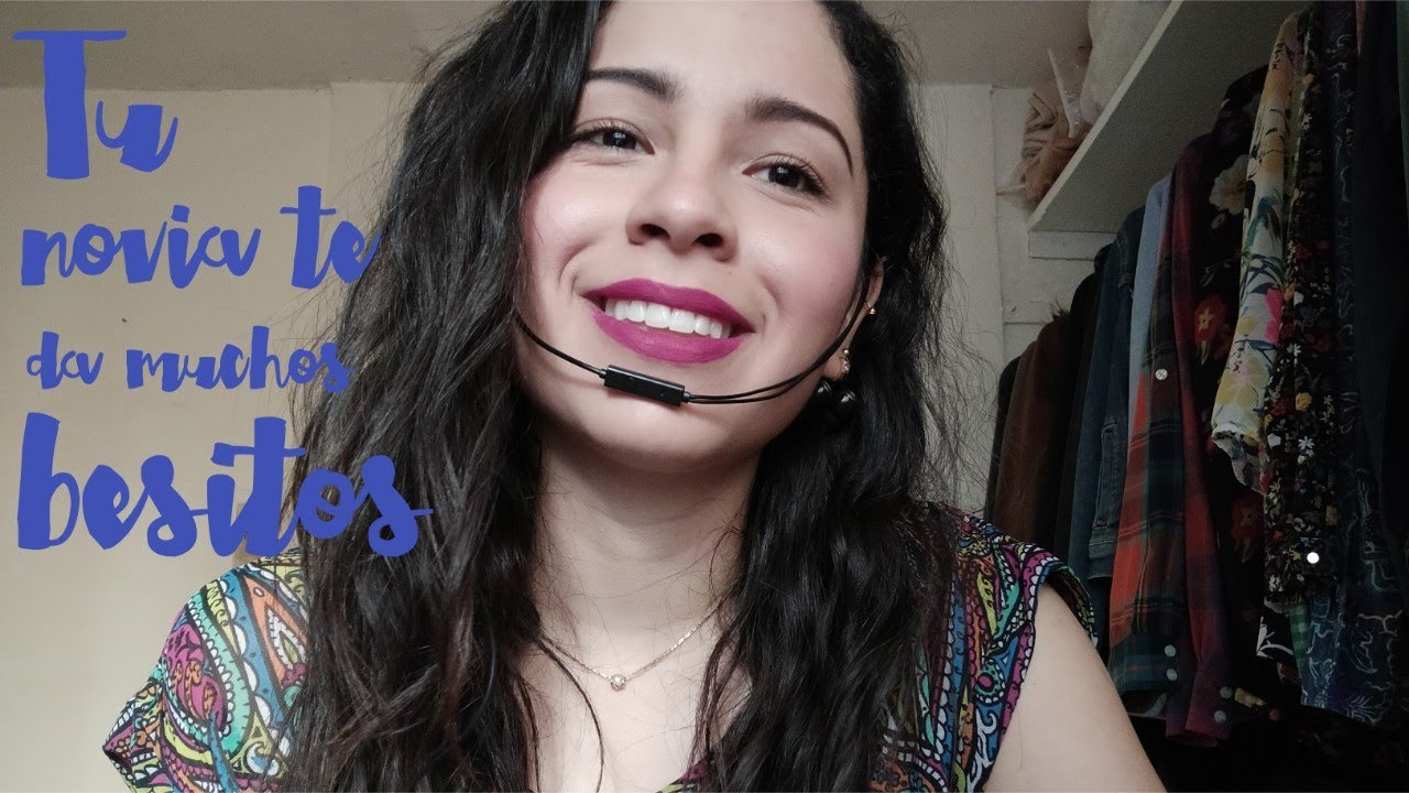 [ASMR] Tu novia besa y acaricia tu carita. 💋