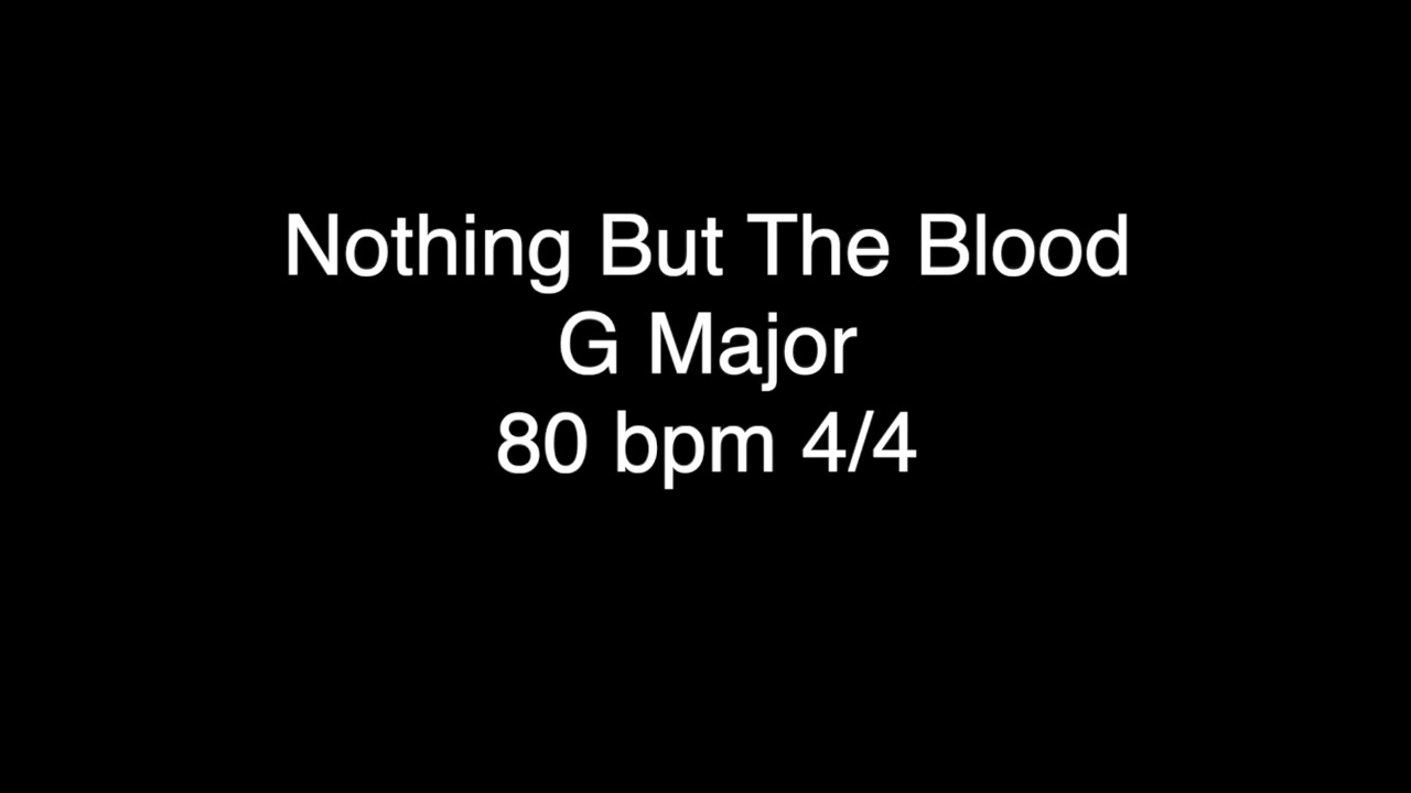 Nothing But The Blood - G (Click)