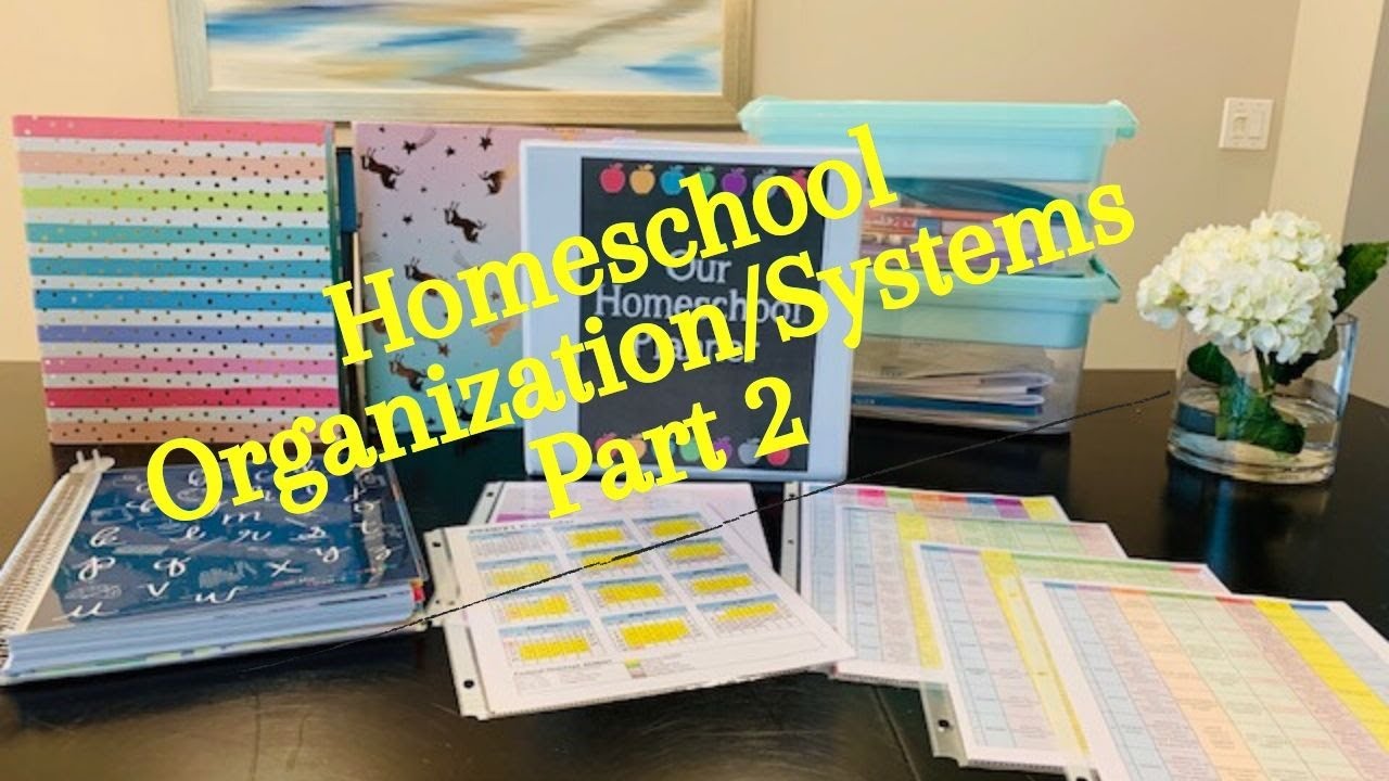 Homeschool Organization and Systems Part 2