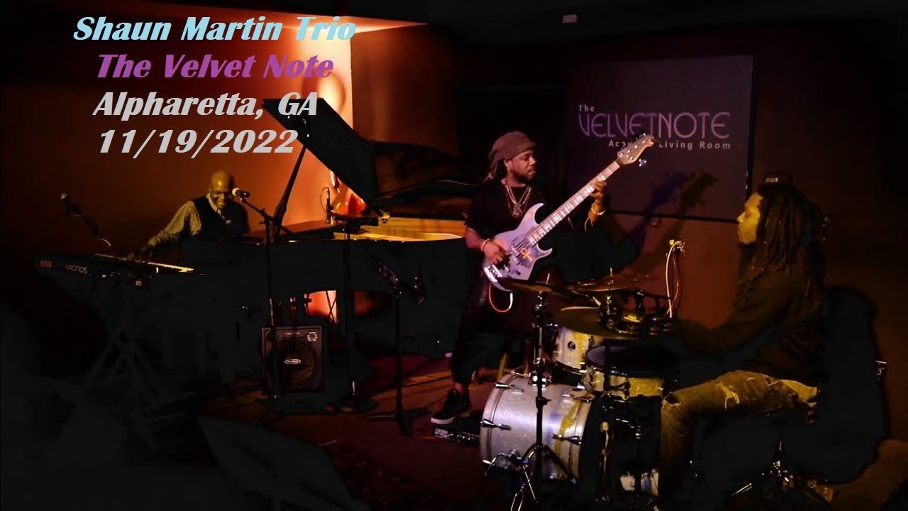 Shaun Martin Trio @ the Velvet Note, Alpharetta, GA on 11/19/2022 (Live Full Show)