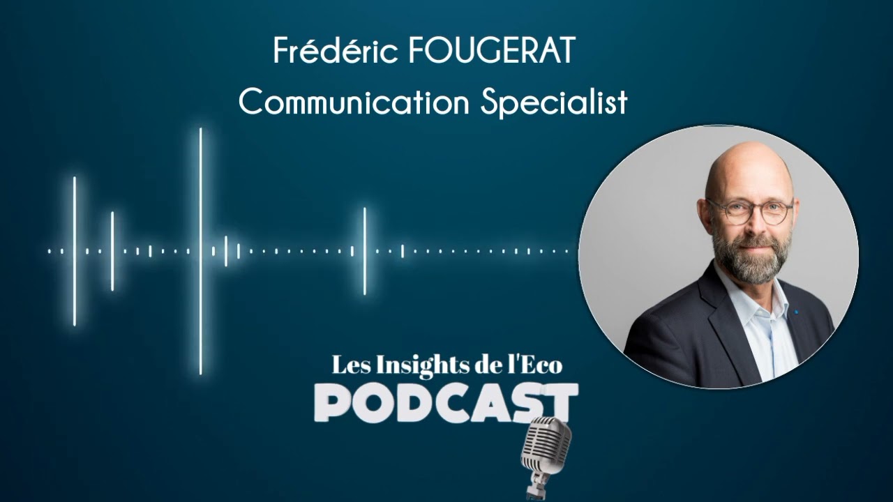 Communication de crise - Cas pratique par Frédéric FOUGERAT | Les Insights de l'Eco