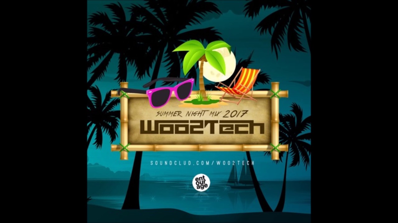 WOO2TECH - SUMMER NIGHT MIX 2017
