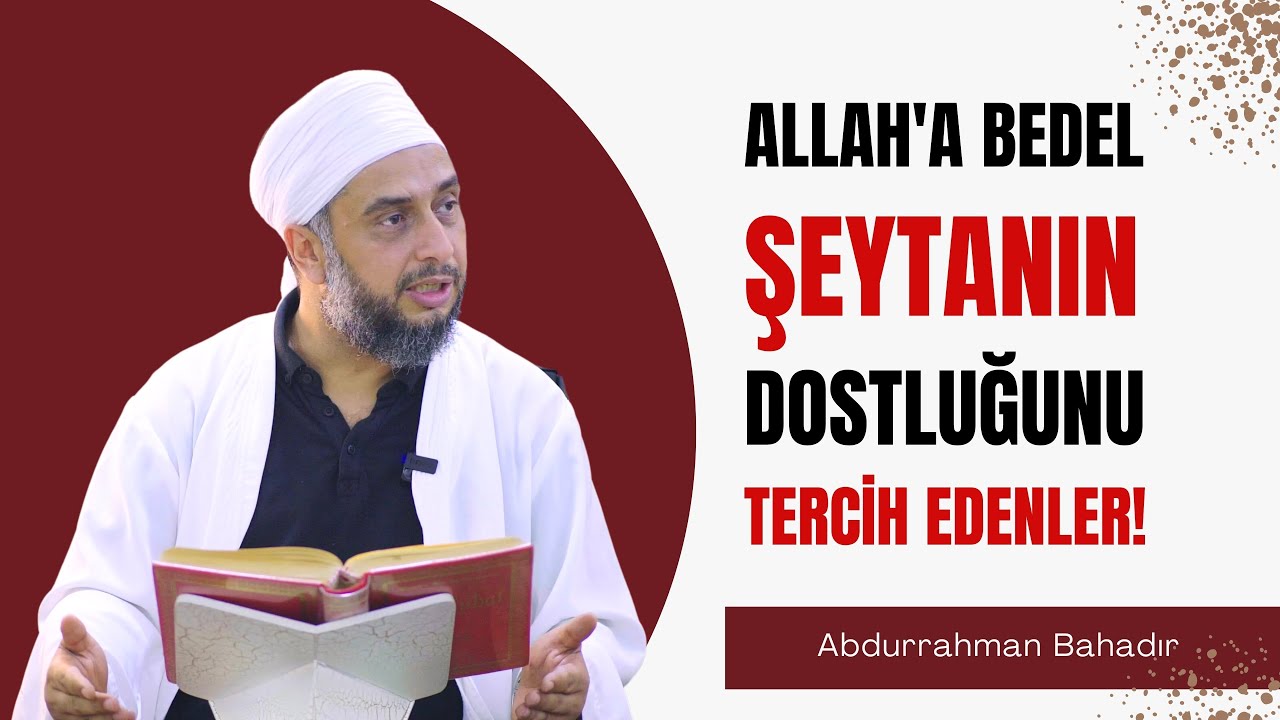 Allah'a bedel şeytanın dostluğunu tercih edenler!