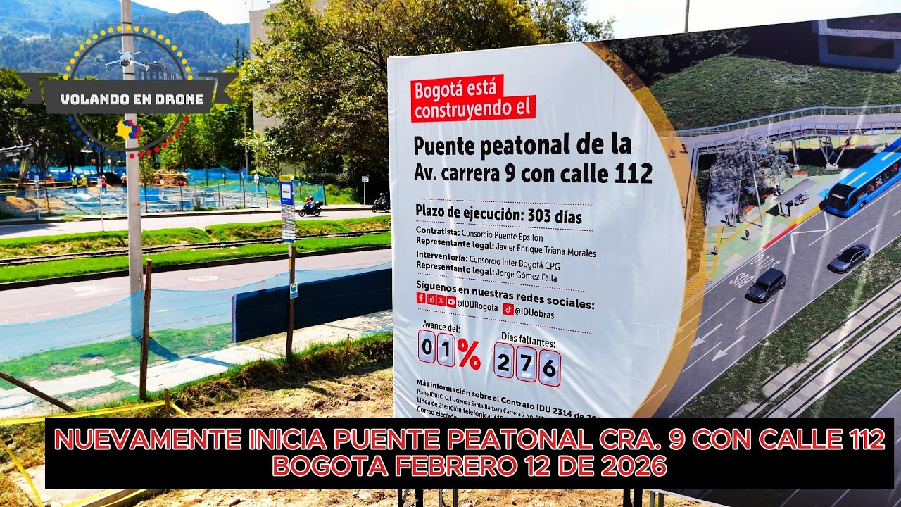 NUEVO PUENTE PEATONAL CRA  9 CON CALLE 112  BOGOTA FEBRERO 12 DE 2026