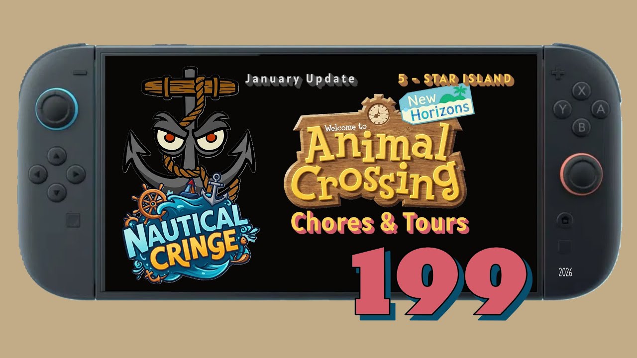 Animal Crossing (NS2; 2026 Update): Daily Chores & Tours, Episode 199! February 1, 2026.