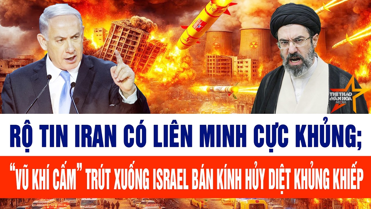 Thế giới nổi bật 15/3: Rộ tin iran có liên minh cực khủng; “vũ khí cấm” trút xuống Israel lạnh người