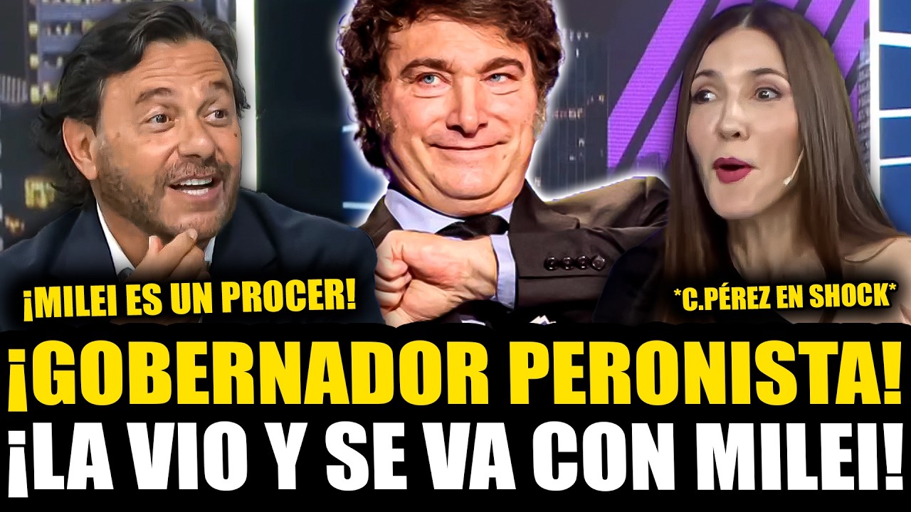 ¡GOBERNADOR PERONISTA LA VIO Y ANUNCIÓ QUE SE VA CON MILEI DEJANDO A CRISTINA PÉREZ EN SHOCK!