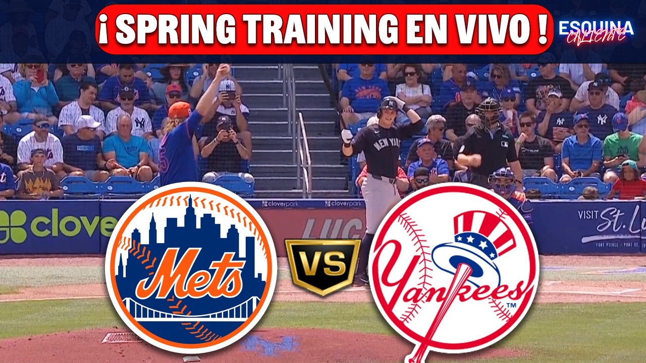 ⚾🔴EN VIVO: NEW YORK METS VS NEW YORK YANKEES -⚾ SPRING TRAINING 2026 - NARRACIÓN EN VIVO