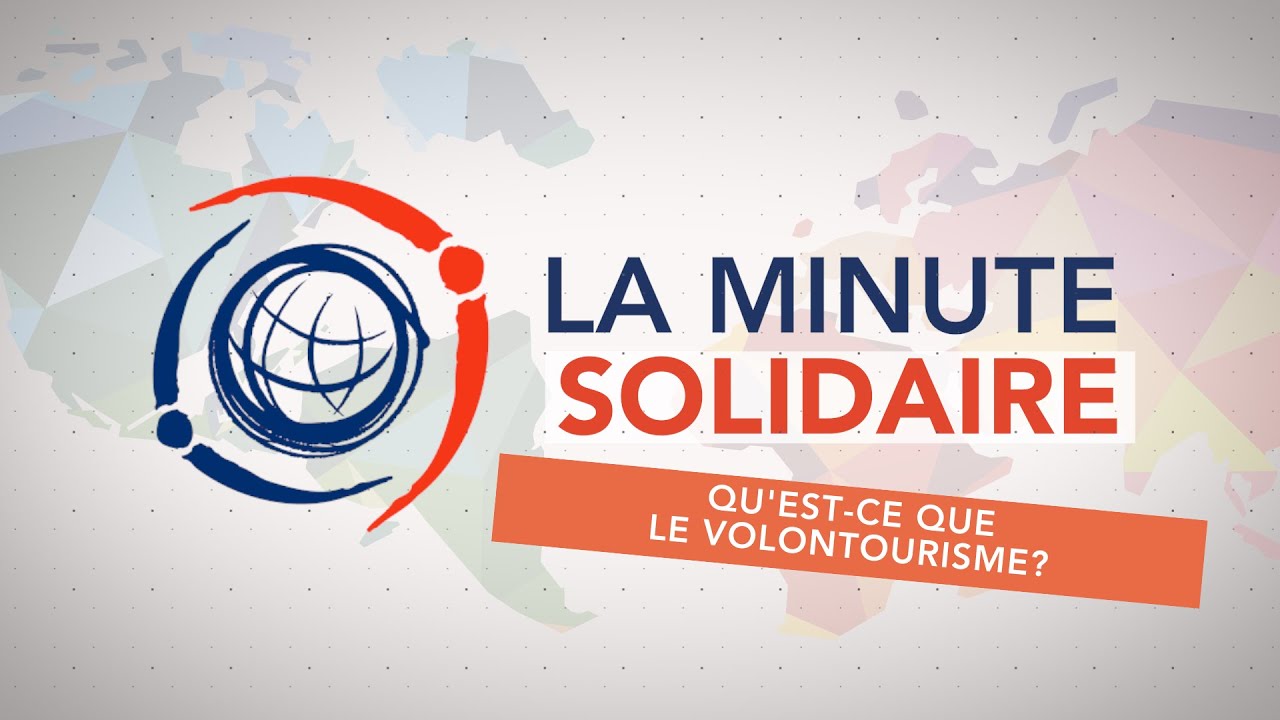 Qu'est-ce que le volontourisme? - La Minute solidaire 🌍