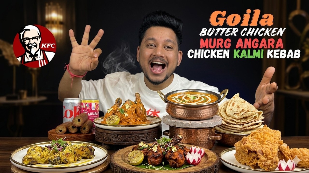 Goila Butter Chicken | Chicken Kalmi Kebab | Murgh Angara | KFC Fried Chicken | Creamy Dal Makhani