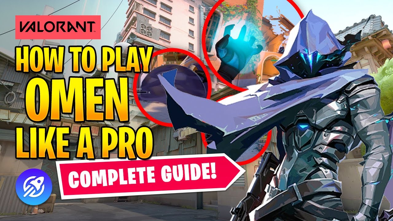Valorant: A Complete Guide To Omen So You Can Get Better