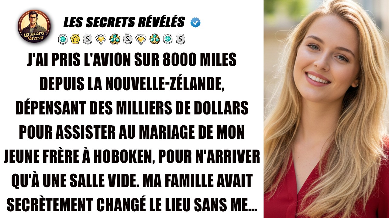 Ma famille a changé le lieu du mariage de mon petit frère. J'ai fait 13000 km de NZ...
