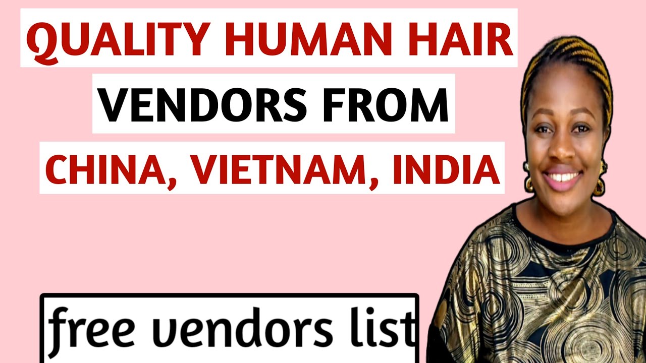 How to get QUALITY HAIR VENDOR CONTACTS from CHINA, VIETNAM, INDIA || Revealing my vendor's contact