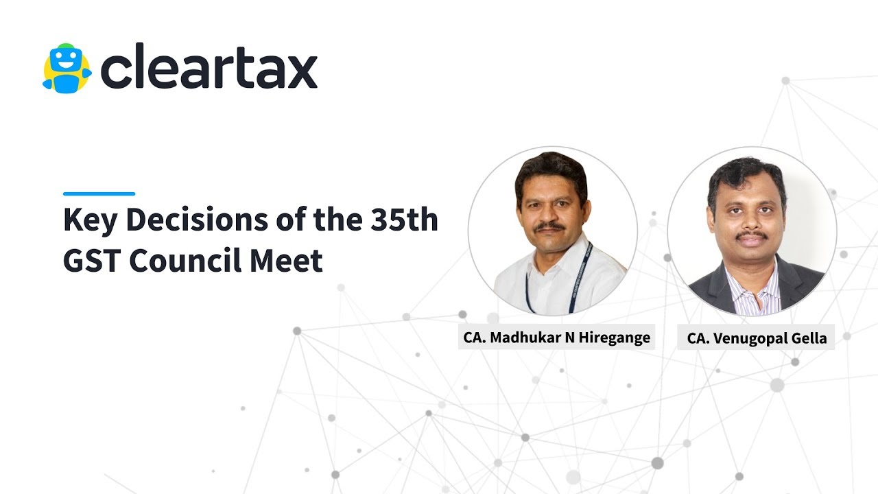 Key Decisions of the 35th GST Council Meet