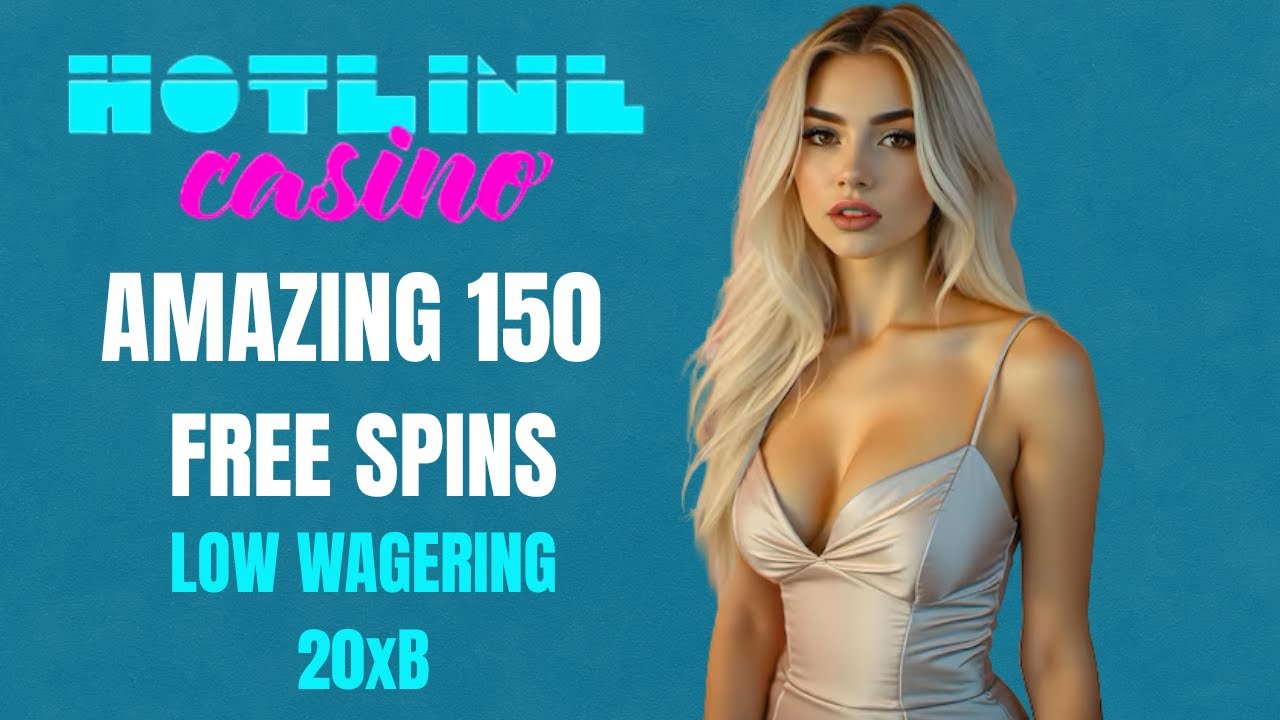 Hotline Casino  No Deposit Bonus 150 Free Spins 2025 | Low Wagering | Bonusfanatic.com