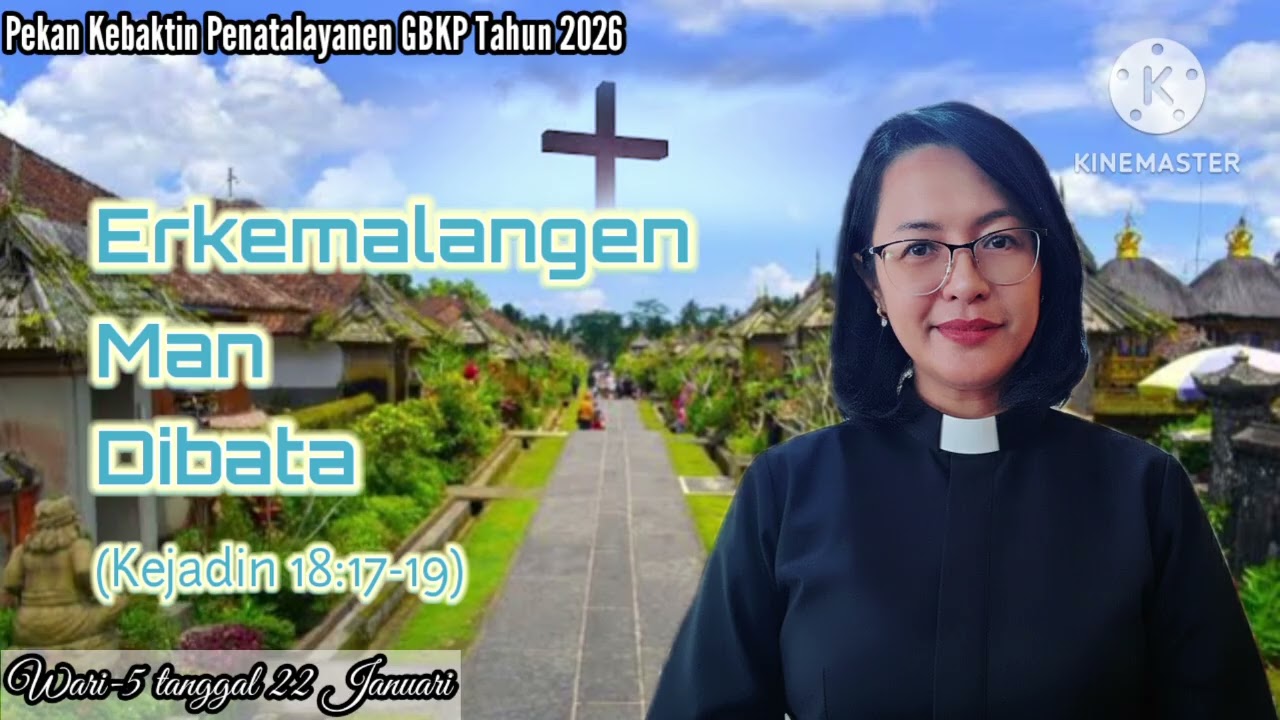 Pekan Penatalayanen wari-5 ; tgl 22 Jan 2026 ; Kejadin 18:17-19 #pekanpenatalayanen 