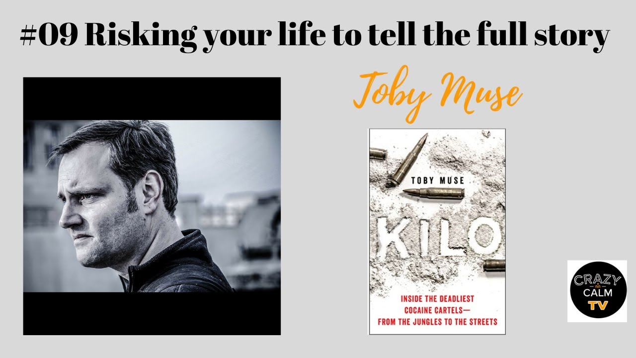 #09 Risking your life to tell the full story (The cocaine supply chain in 2020 Colombia) - Toby Muse