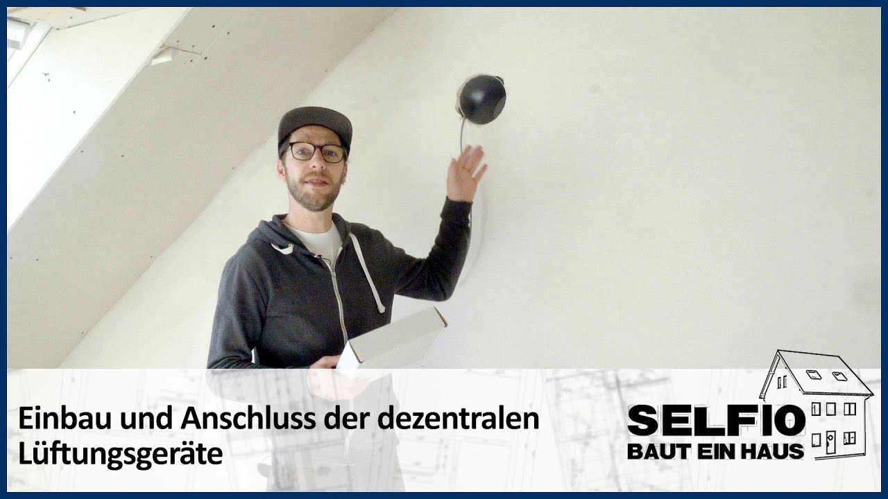 #25 Dezentrales Lüftungsgerät inkl. Regelung – Einbau & Montage – Selfio baut ein Haus 🏠