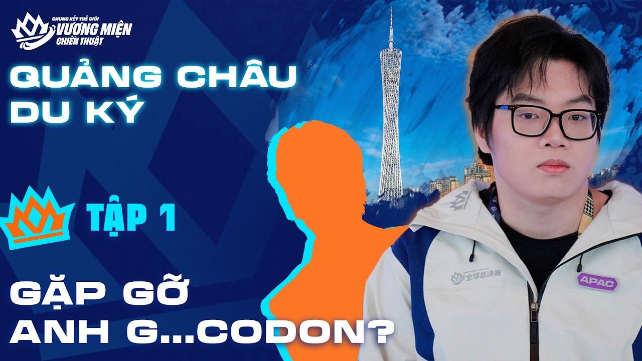 QUẢNG CH&Acirc;U DU K&Yacute; TẬP 1 | H&Agrave;NH TR&Igrave;NH CKTG, ĐI T&Igrave;M ANH GIANGCODON, YBY1 Đ&Acirc;U RỒI? | ĐTCL M&Ugrave;A 16