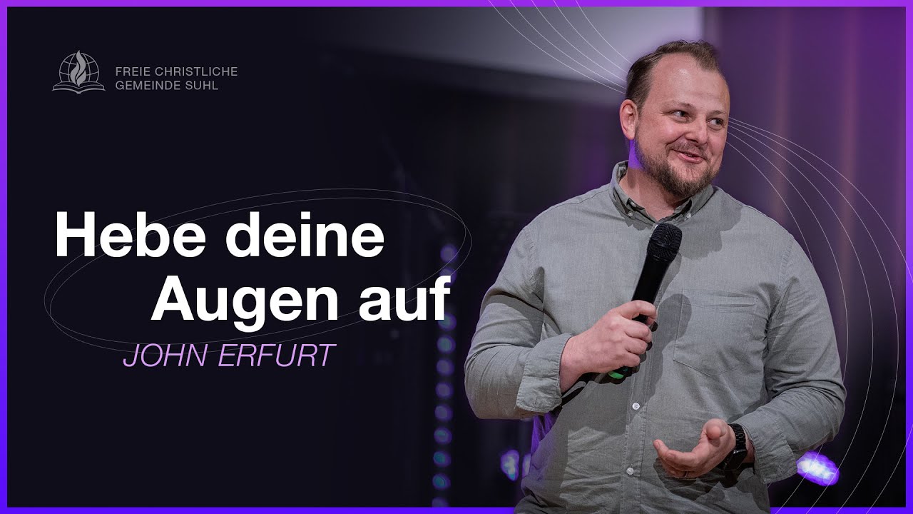 Hebe deine Augen auf | John Erfurt