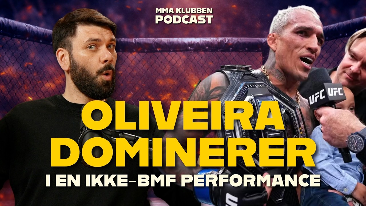 Oliveira dominerer! Men ikke meget BMF?! (Dansk MMA Podcast)