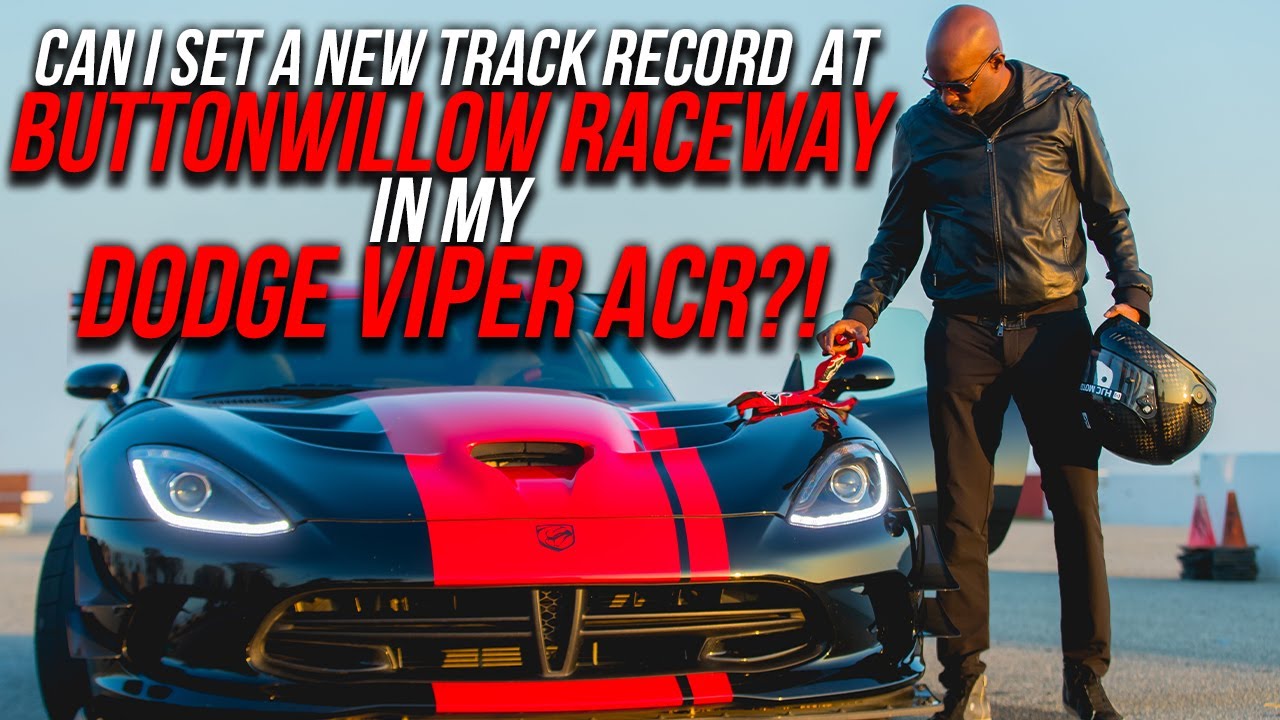 Can I set a NEW TRACK RECORD at ButtonWillow Raceway in my VIPER ACR?! - TJ Millionaire Mentor