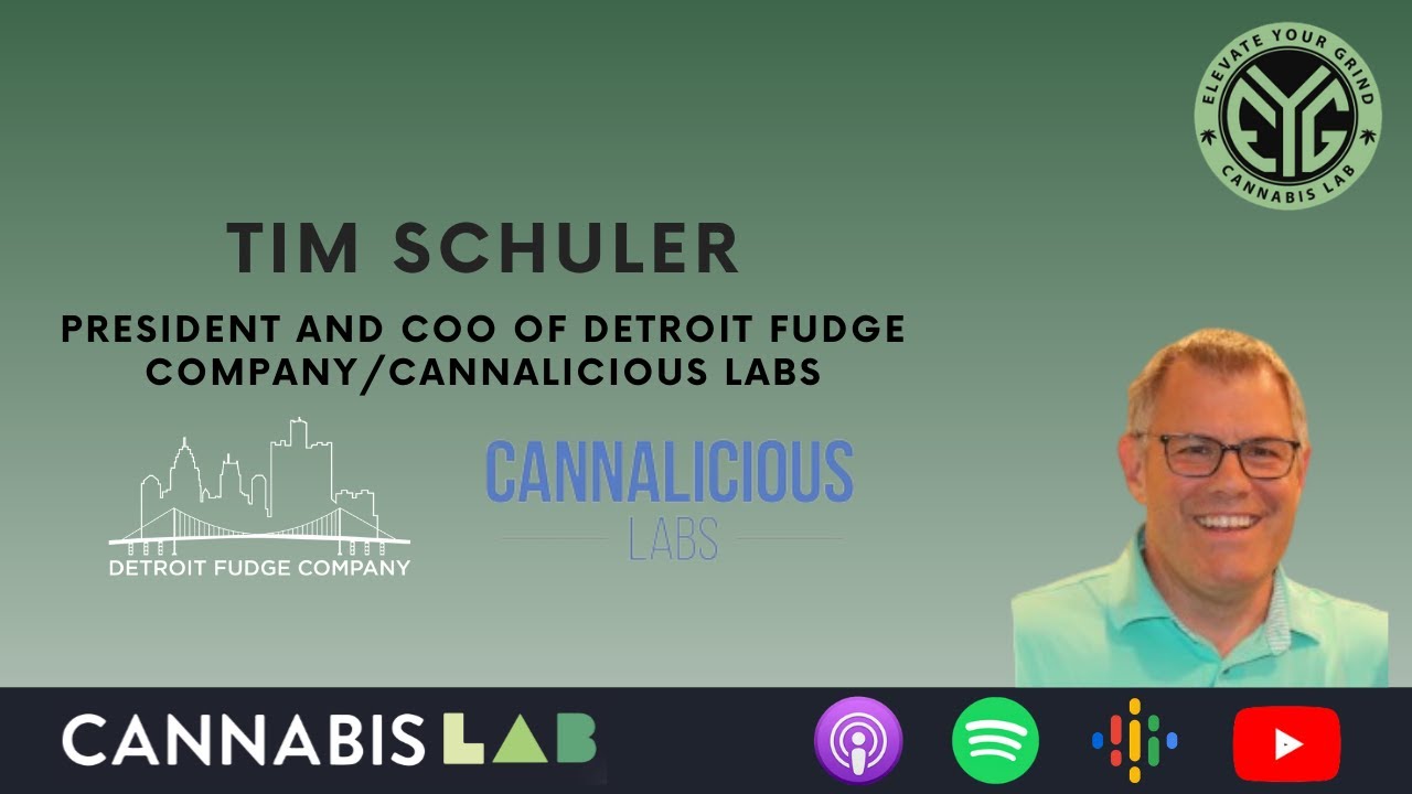 Tim Schuler, President and COO at Detroit Fudge Company/Cannalicious Labs