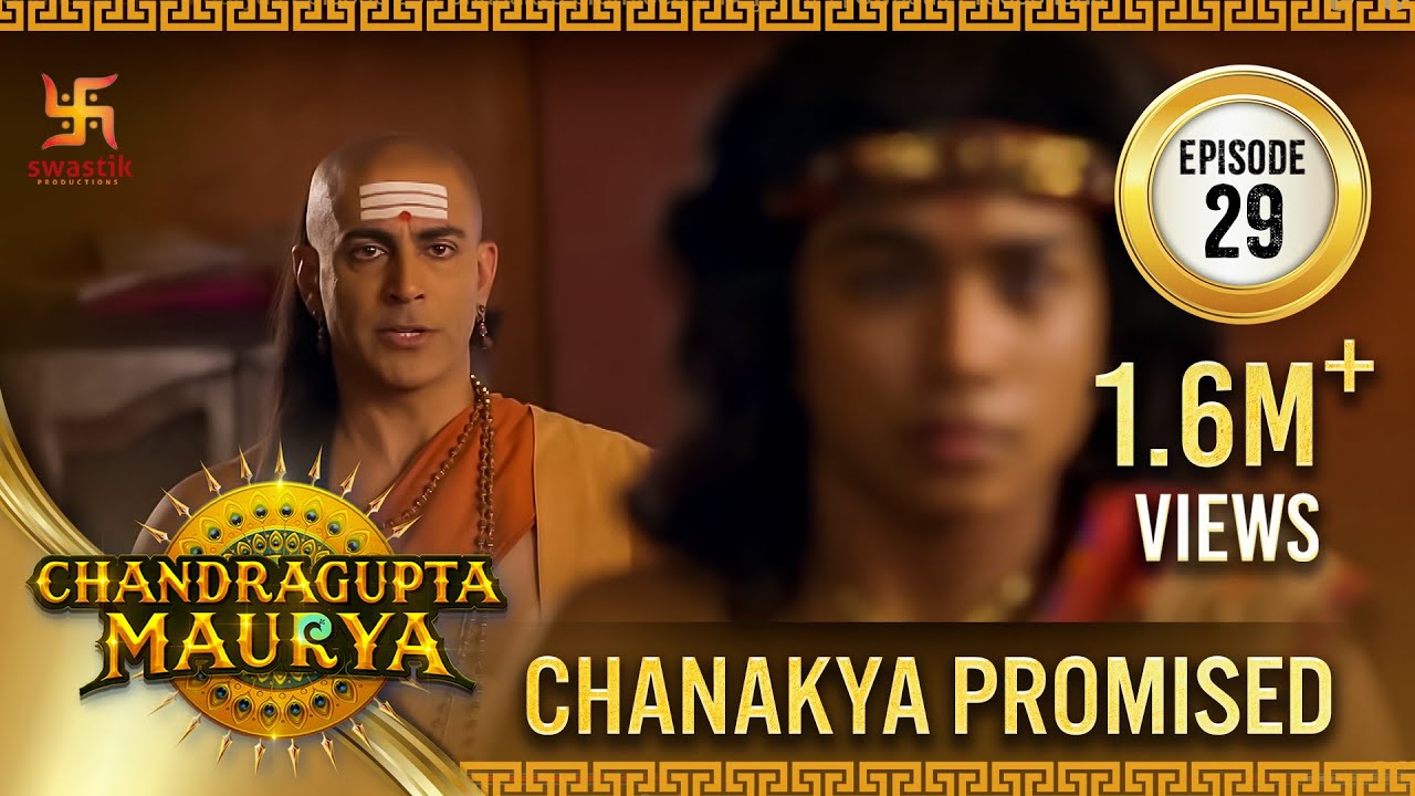 Chandragupta Maurya | Episode 29 | Chanakya's Promise | चंद्रगुप्त मौर्य | Swastik Productions