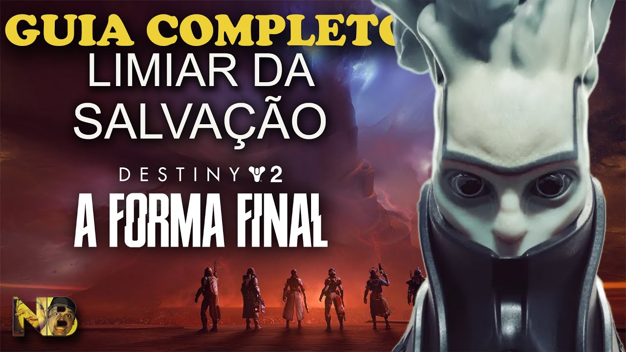 Destiny 2 | A Forma Final: GUIA Completo de INCURS&Atilde;O LIMIAR da SALVA&Ccedil;&Atilde;O