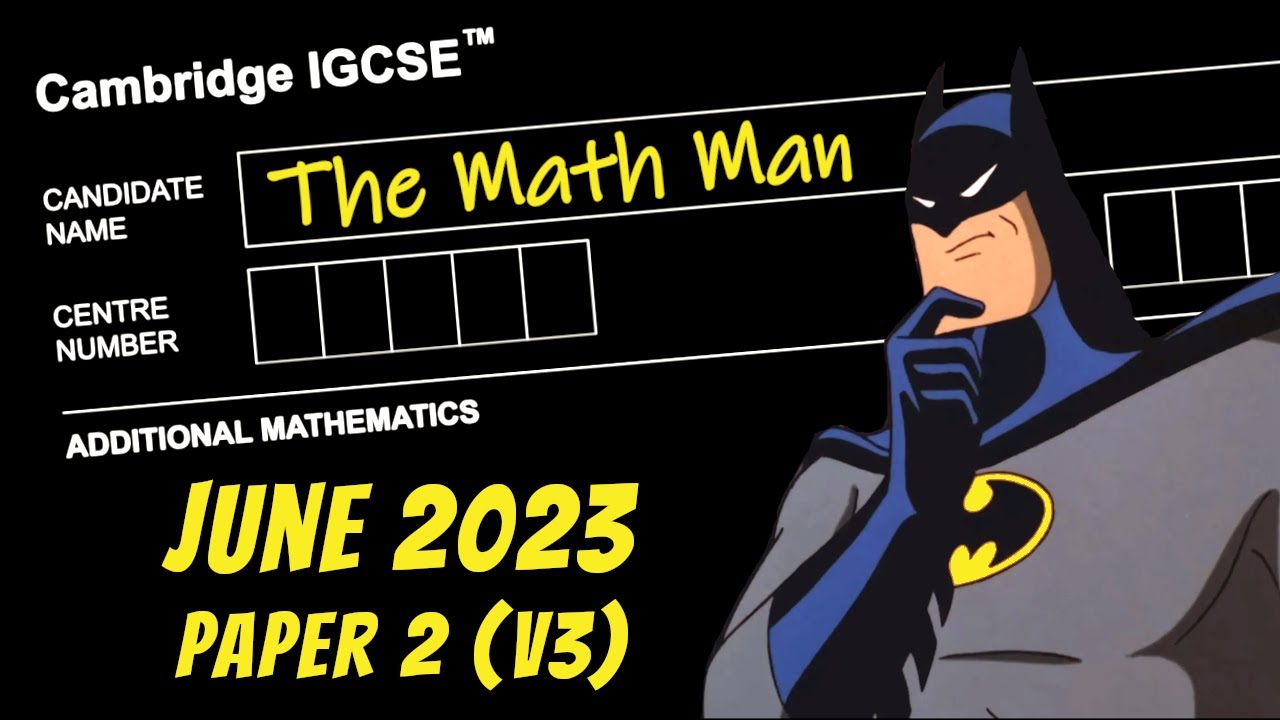 IGCSE Add Math | June 2023 | Paper 2v3 (0606/23/M/J/23)