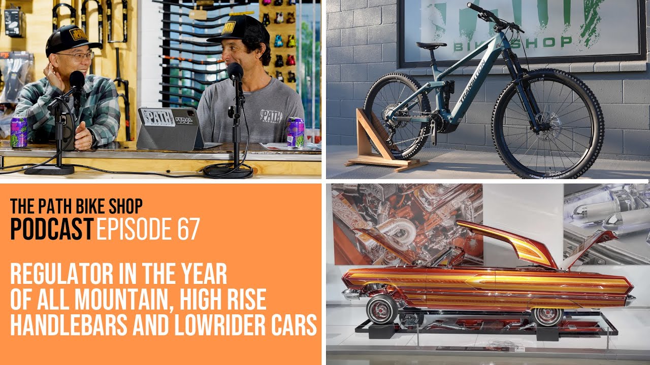 Regulator in The Year of All Mountain, High Rise Handlebars & Lowrider Cars - The Path Bike Shop