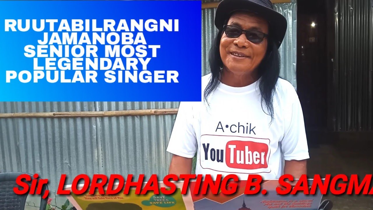 GIT, RUUTABILSIRANGNI JA'MANOBA ||LEGENDARY POPULAR Artist .MR,LORDHASTING B. SANGMA.