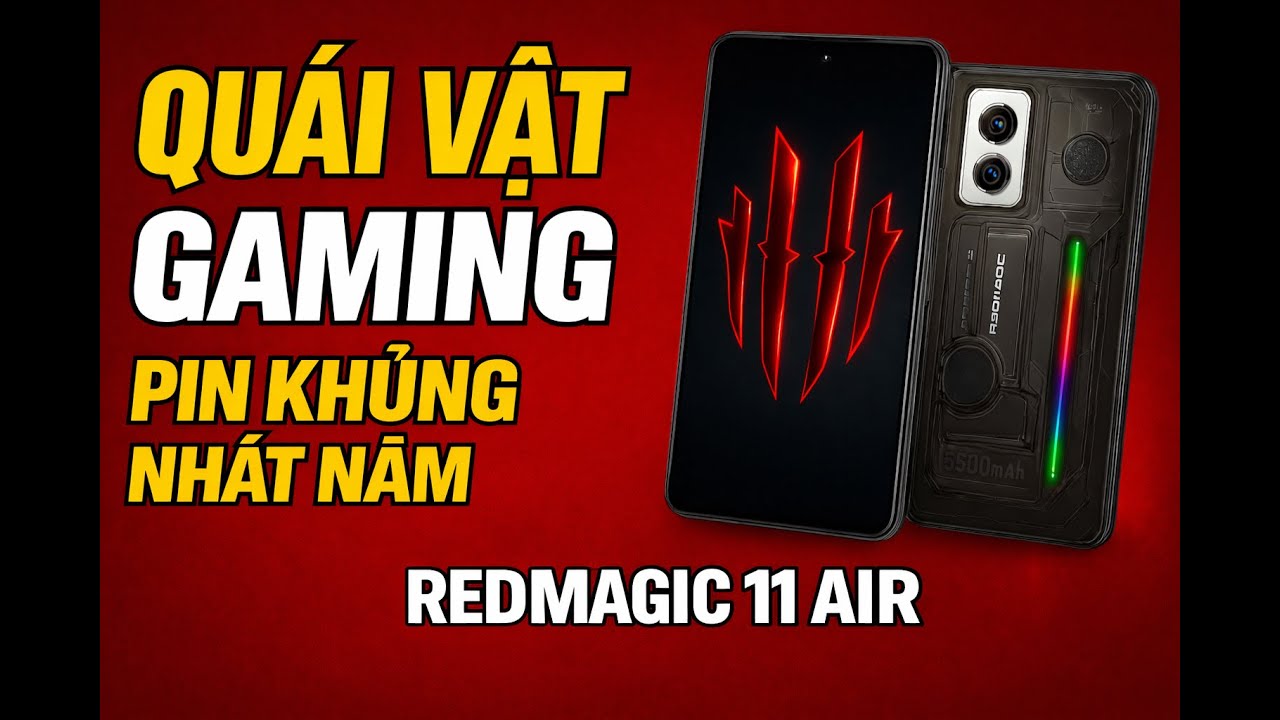 REDMAGIC 11 AIR: GAMING PHONE GIÁ RẺ MÀ PIN TRÂU NHƯ FLAGSHIP