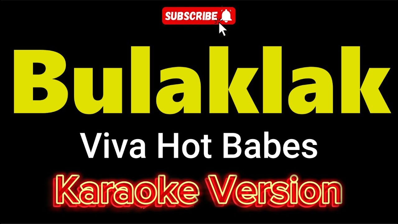 Bulaklak - Viva Hot Babes (KARAOKE)
