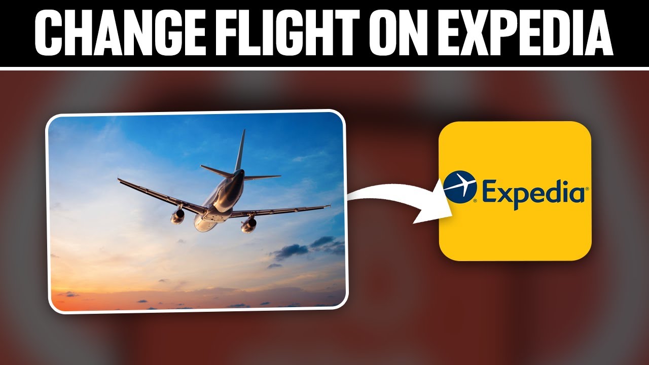 How To Change Flight on Expedia ! (Full Tutorial)