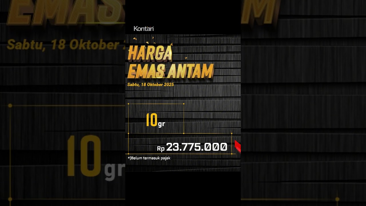 UPDATE HARGA EMAS ANTAM 18 OKTOBER