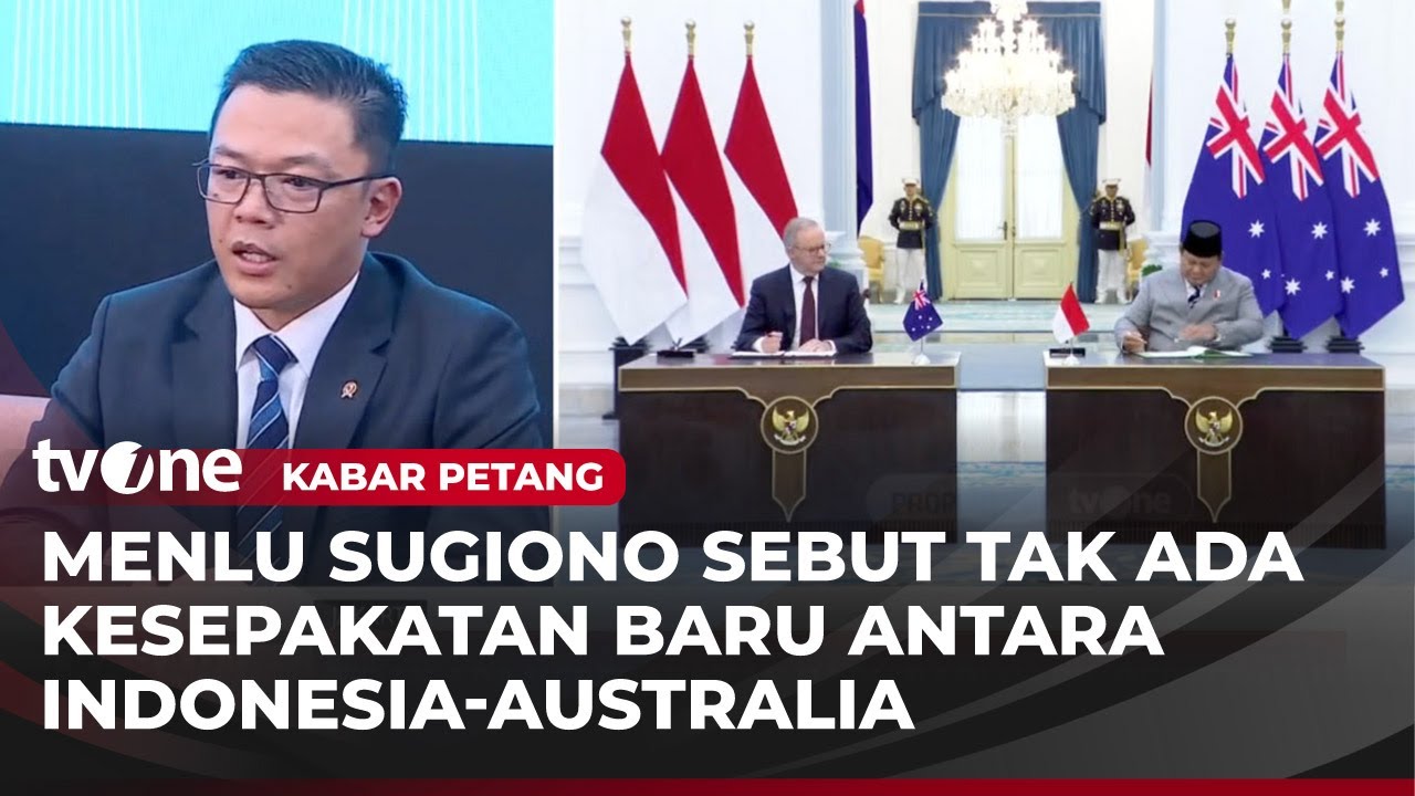 Menlu Sugiono: Tidak Ada Kesepakatan Baru dari Pertemuan Presiden Prabowo dan PM Australia