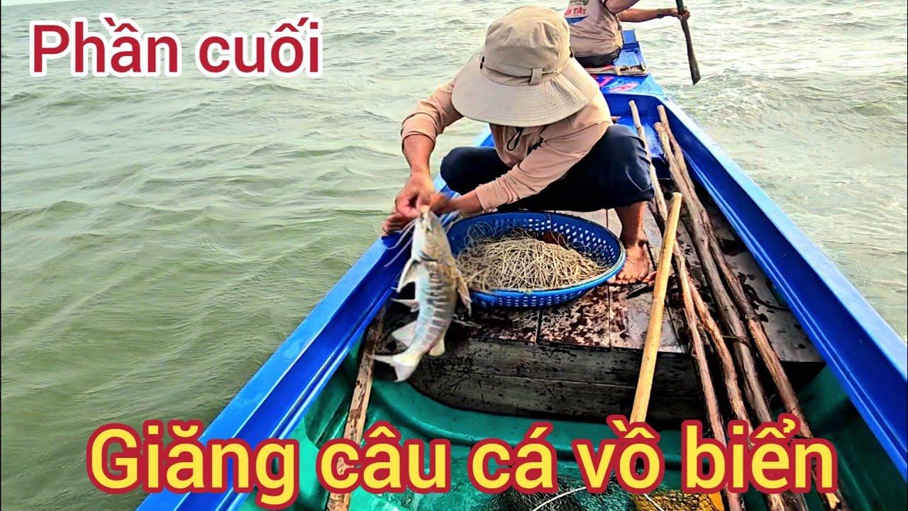 22 l Trải nghiệm,,48h săn bắt ở vùng biển miệt thứ P2