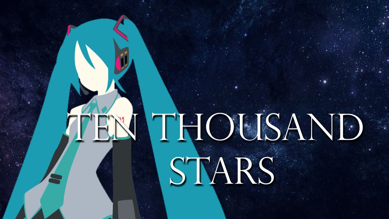 Ten Thousand Stars - Instrumental Mix Cover (Hatsune Miku)