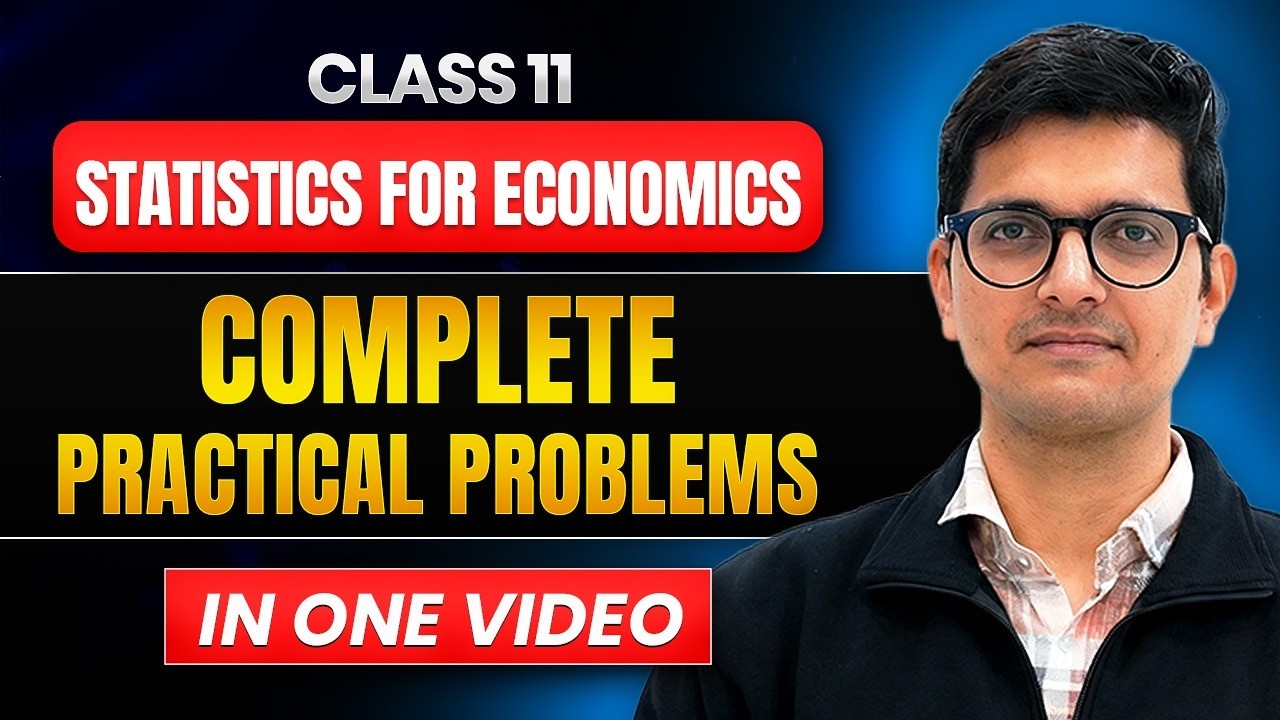 Class 11 Statistics for Economics | All Important Numericals | Full Revision | Exam 2026