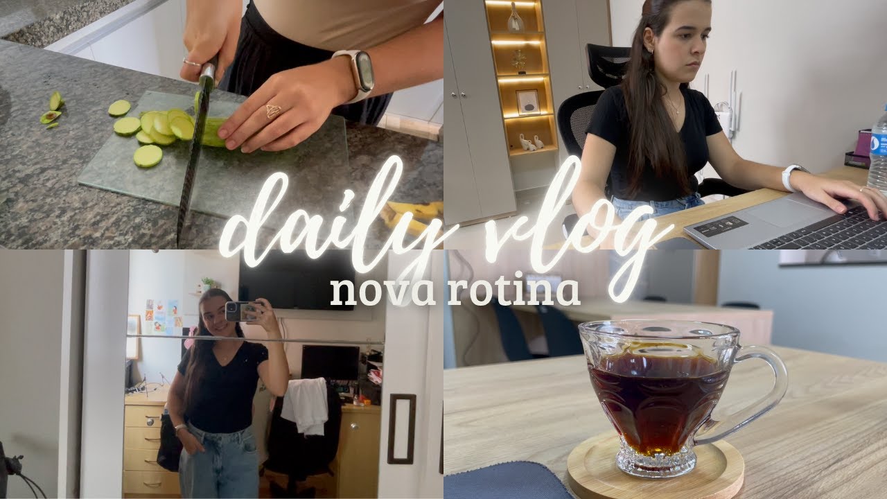 DAILY VLOG | VIVENDO UMA NOVA ROTINA ✨