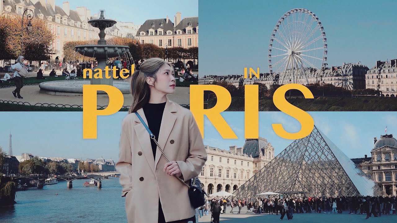 VLOG PARIS - พาใจไปปารีส อัพเดตทุกพิกัดที่ห้ามพลาด! | nattel
