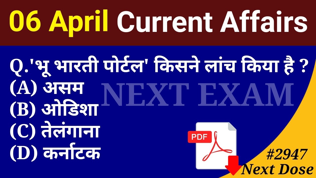 Next Dose2947 | 06 April 2026 Current Affairs | Daily Current Affairs | Current Affairs in Hindi