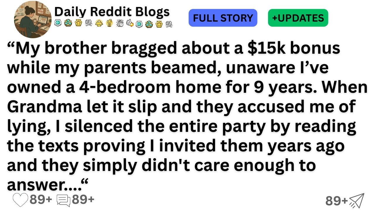 My brother bragged about a $15k bonus while my parents beamed, unaware I’ve owned a 4-bedroom...!!