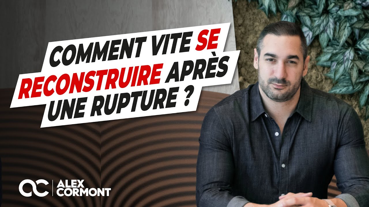 Se reconstruire après une rupture : Les actions à vite appliquer !