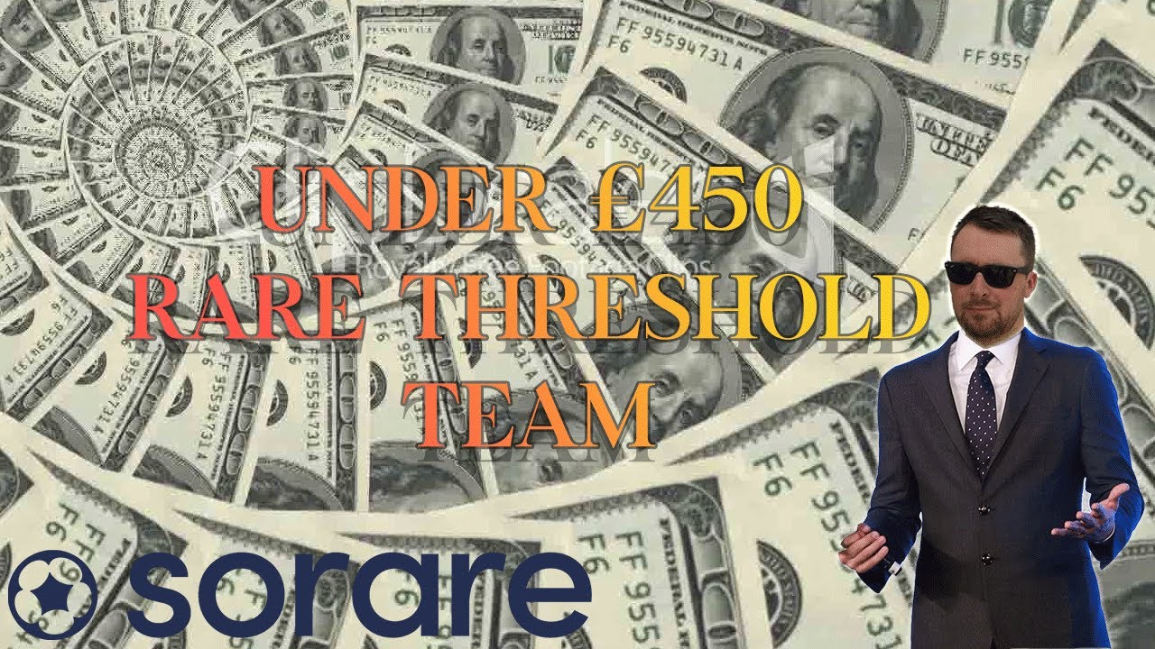 Rare Sorare European Threshold Team For Under &pound;415!! Budget Builder!!
