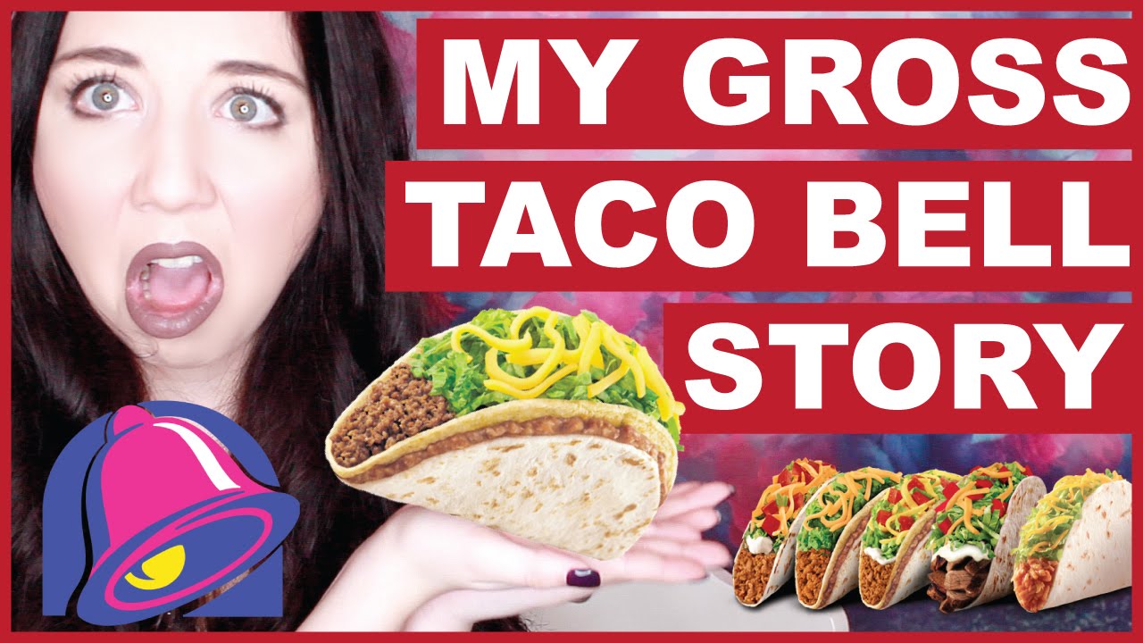 My GROSS Taco Bell Experience